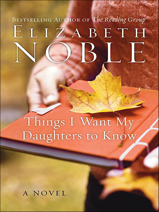 Title details for Things I Want My Daughters to Know by Elizabeth Noble - Available